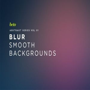 平滑渐变单色高清背景素材 Blur – Smooth  Backgrounds