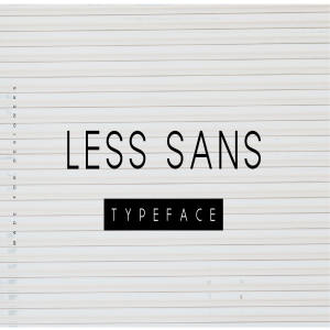 简约美英文无衬线设计字体 Less Sans Minimal Typeface