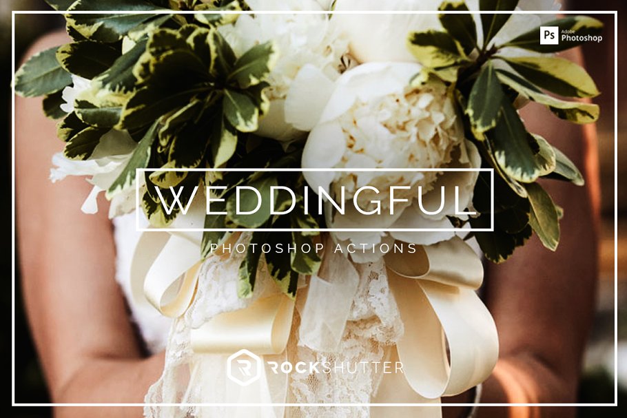 婚礼婚庆照片滤镜PS动作 Weddingful Photoshop Actions