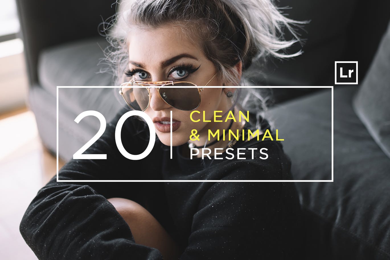 20款时尚专业的简约风格照片调色处理LR预设 20 Pro Clean & Minimal Lightroom Presets
