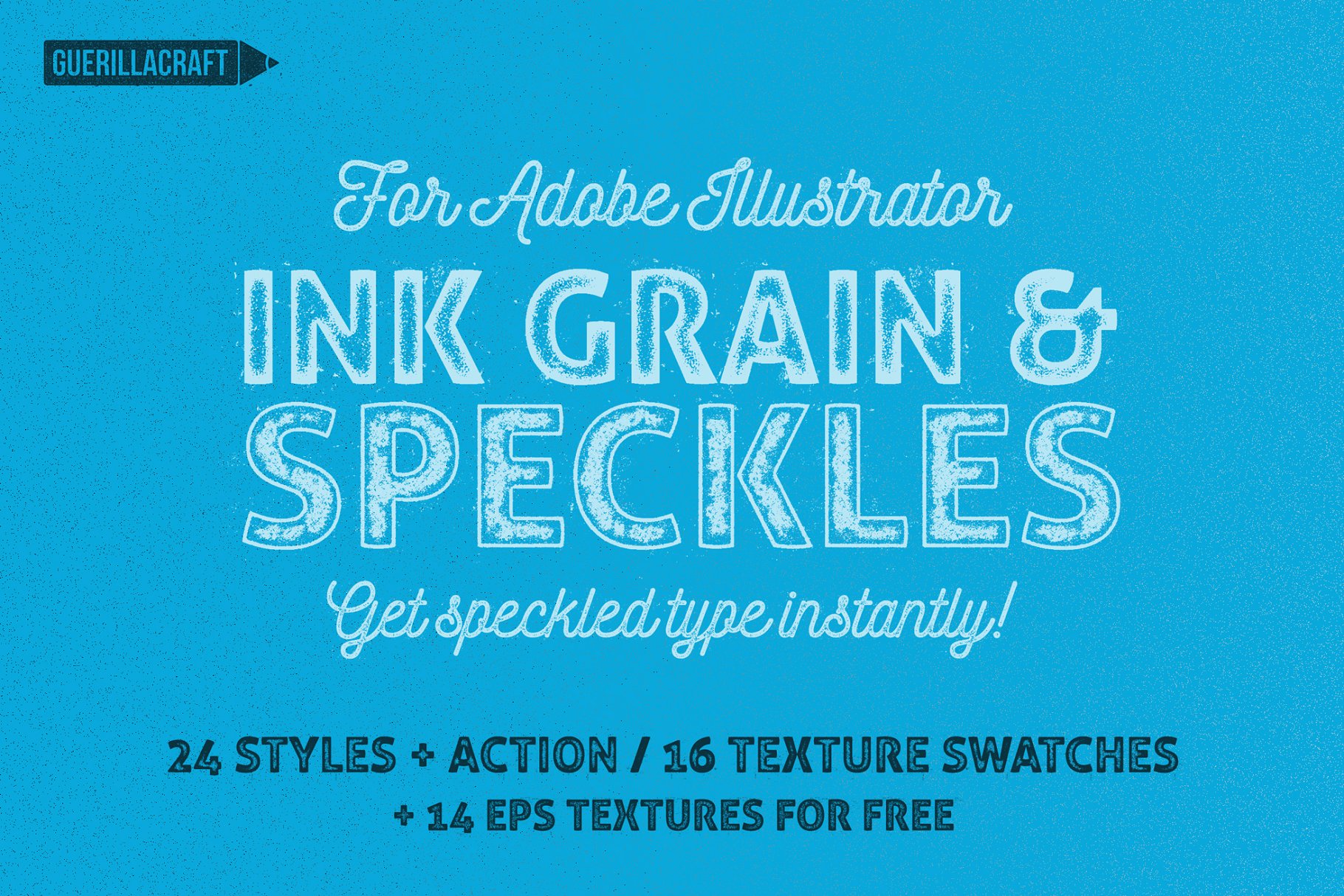 油墨颗粒和斑点文本样式AI动作 Ink Grain&Speckles for Illustrator