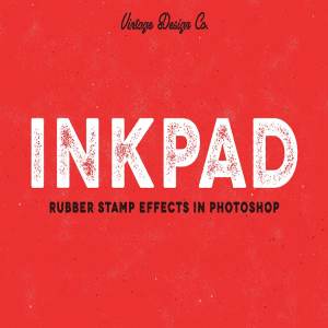 橡皮图章印刷效果图层样式 InkPad – Rubber Stamp Effects