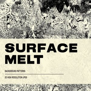 20款高分辨率表面熔化抽象纹理 Surface Melt – Abstract Textures