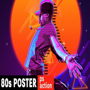 80s年代海报复古设计效果PS动作 80’s Retro Poster Photoshop Action